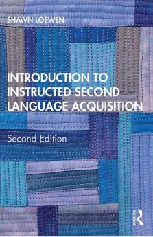 Introduction to Instructed Second Language Acquisition