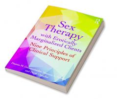 Sex Therapy with Erotically Marginalized Clients