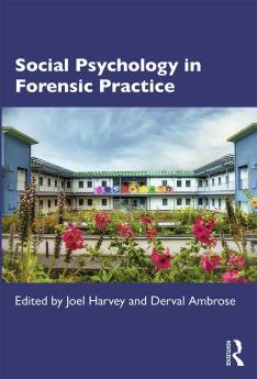 Social Psychology in Forensic Practice