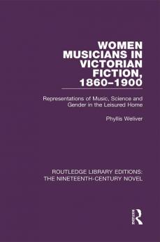 Women Musicians in Victorian Fiction 1860-1900
