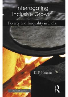 Interrogating Inclusive Growth