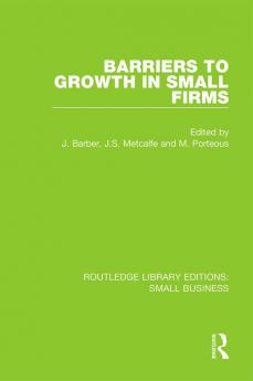 Barriers to Growth in Small Firms