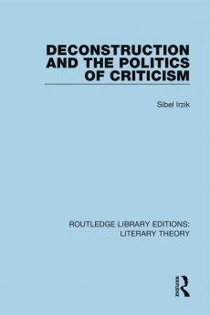 Deconstruction and the Politics of Criticism