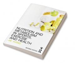 Nutrition and Metabolism in Sports Exercise and Health