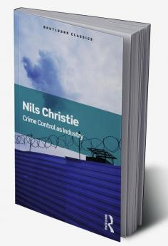 Crime Control As Industry