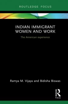 Indian Immigrant Women and Work