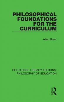 Philosophical Foundations for the Curriculum