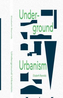 Underground Urbanism