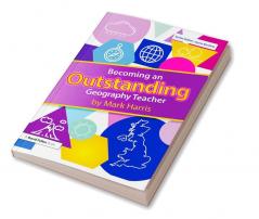 Becoming an Outstanding Geography Teacher