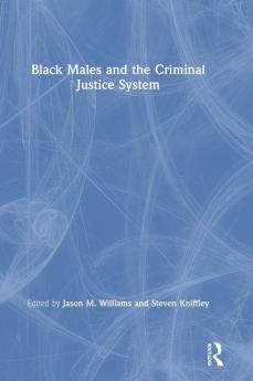 Black Males and the Criminal Justice System