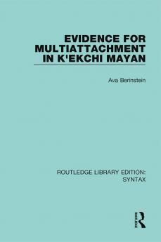 Evidence for Multiattachment in K'ekchi Mayan