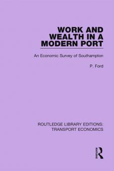 Work and Wealth in a Modern Port