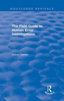 Field Guide to Human Error Investigations