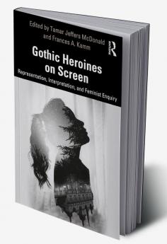 Gothic Heroines on Screen