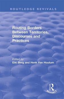 Routing Borders Between Territories Discourses and Practices