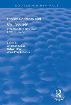 Ethnic Conflicts and Civil Society: Proposals for a New Era in Eastern Europe