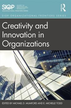 Creativity and Innovation in Organizations