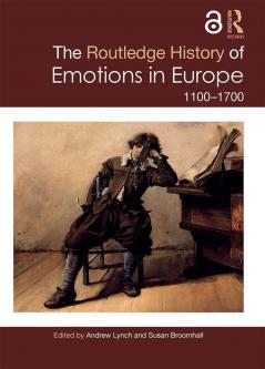 The Routledge History of Emotions in Europe