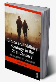 Ethics and Military Strategy in the 21st Century