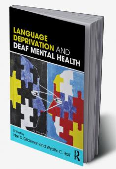 Language Deprivation and Deaf Mental Health