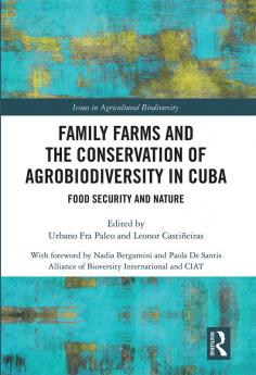 Family Farms and the Conservation of Agrobiodiversity in Cuba