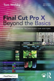 Final Cut Pro X Beyond the Basics