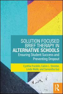 Solution Focused Brief Therapy in Alternative Schools