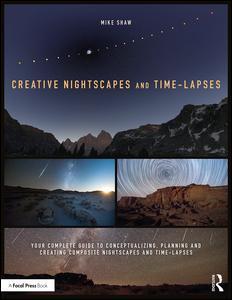 Creative Nightscapes and Time-Lapses