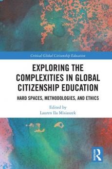 Exploring the Complexities in Global Citizenship Education