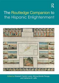 The Routledge Companion to the Hispanic Enlightenment