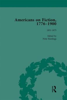 Americans on Fiction 1776-1900 Volume 2
