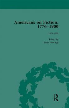 Americans on Fiction 1776-1900 Volume 3