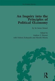 Inquiry into the Principles of Political Oeconomy Volume 1