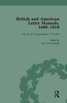 British and American Letter Manuals 1680-1810 Volume 4