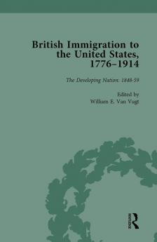 British Immigration to the United States 1776–1914 Volume 3