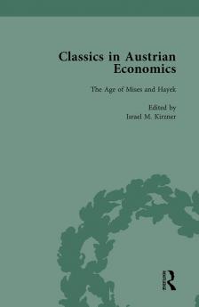 Classics in Austrian Economics Volume 3