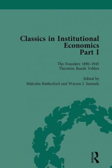 Classics in Institutional Economics Part I Volume 1