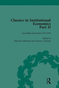 Classics in Institutional Economics Part II Volume 10