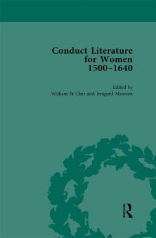 Conduct Literature for Women Part I 1540-1640 vol 1