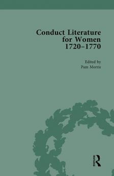 Conduct Literature for Women Part III 1720-1770 vol 3