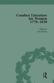 Conduct Literature for Women Part IV 1770-1830 vol 4