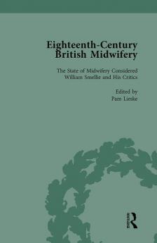 Eighteenth-Century British Midwifery Part II vol 5
