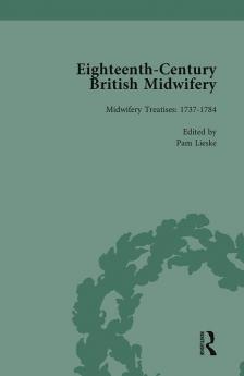 Eighteenth-Century British Midwifery Part III Vol 9