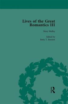 Lives of the Great Romantics Part III Volume 3