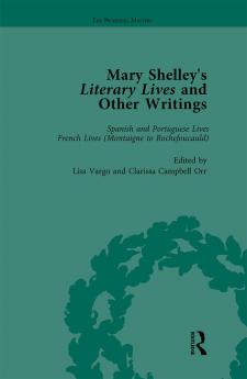 Mary Shelley's Literary Lives and Other Writings Volume 2