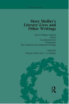 Mary Shelley's Literary Lives and Other Writings Volume 4