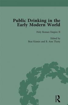 Public Drinking in the Early Modern World Vol 3