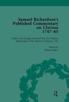 Samuel Richardson's Published Commentary on Clarissa 1747-1765 Vol 2