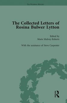 Collected Letters of Rosina Bulwer Lytton Vol 1