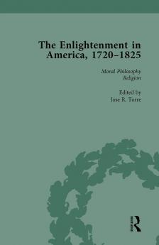 Enlightenment in America 1720-1825 Vol 3